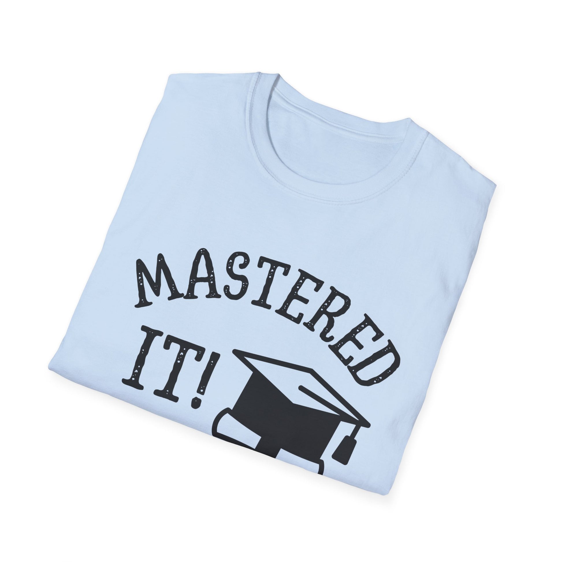 Mastered It Graduation Shirt