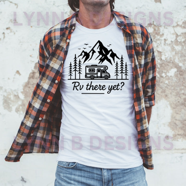 RV There Yet Shirt