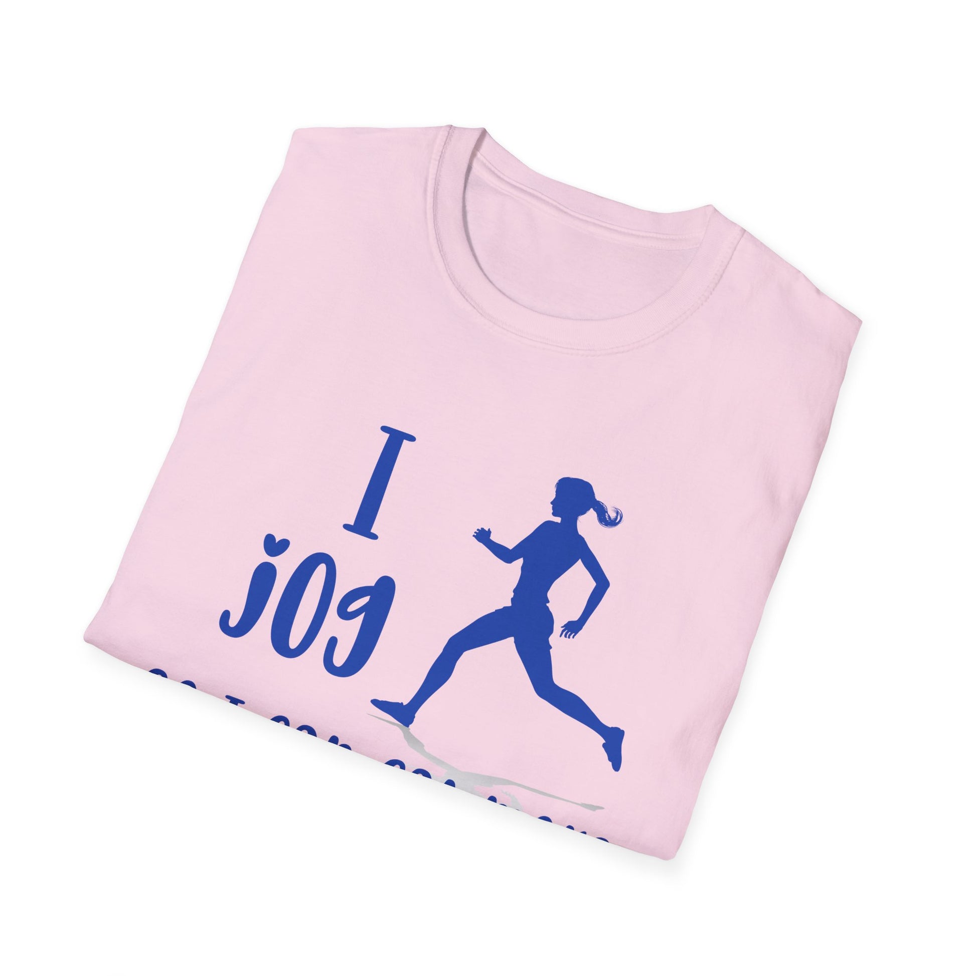 I jog so I can eat more snacks later shirt
