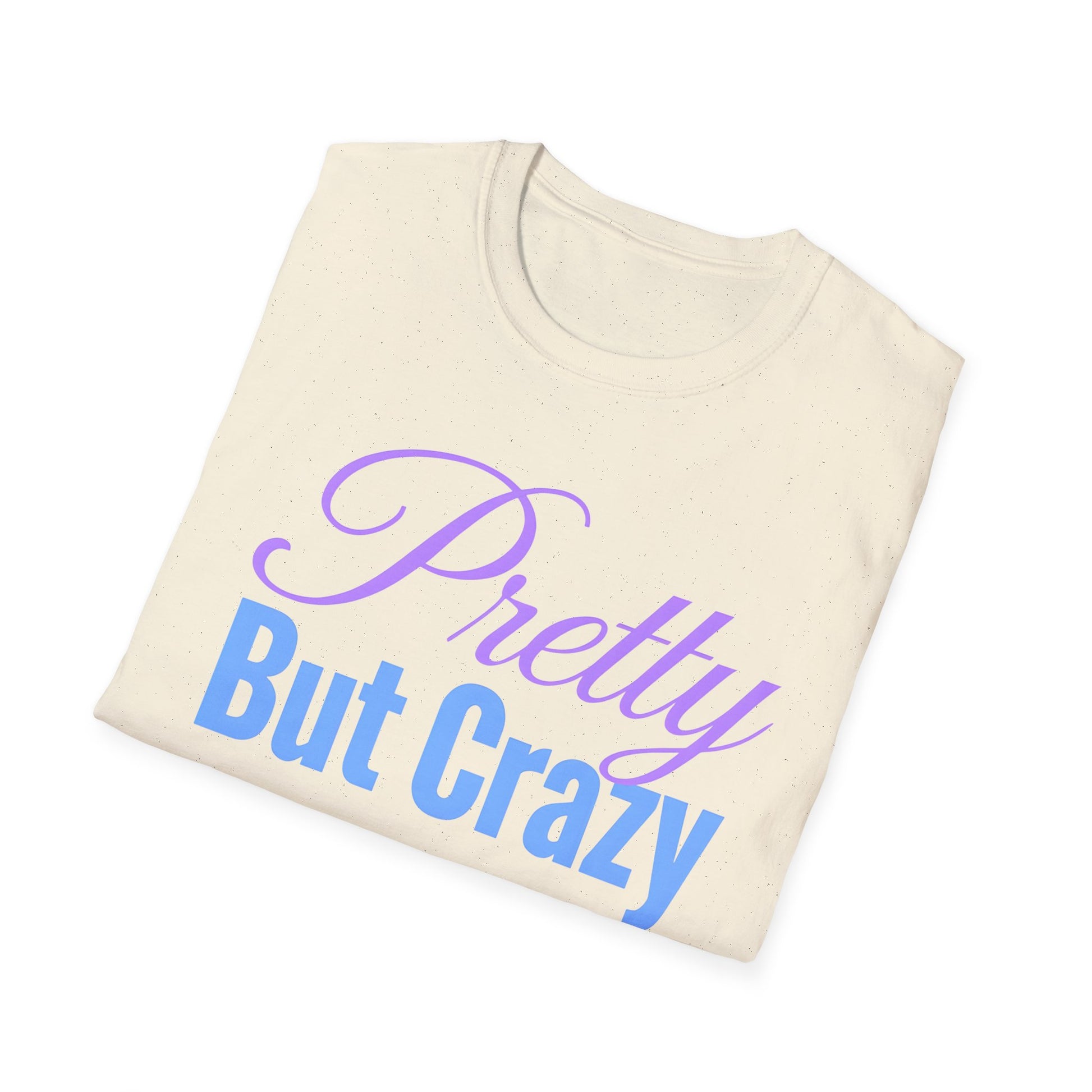 Pretty But Crazy T-Shirt
