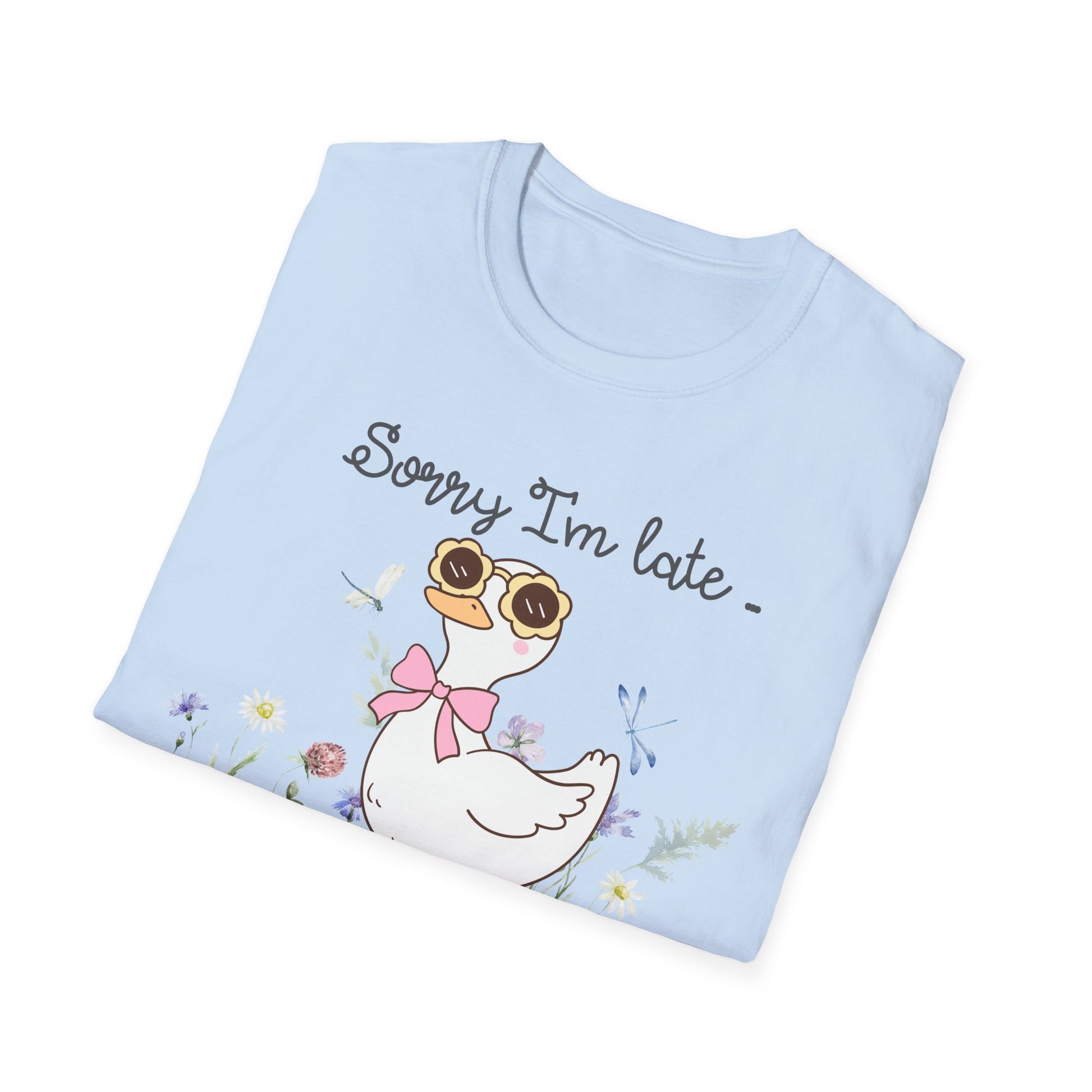 Sorry I'm late goose shirt