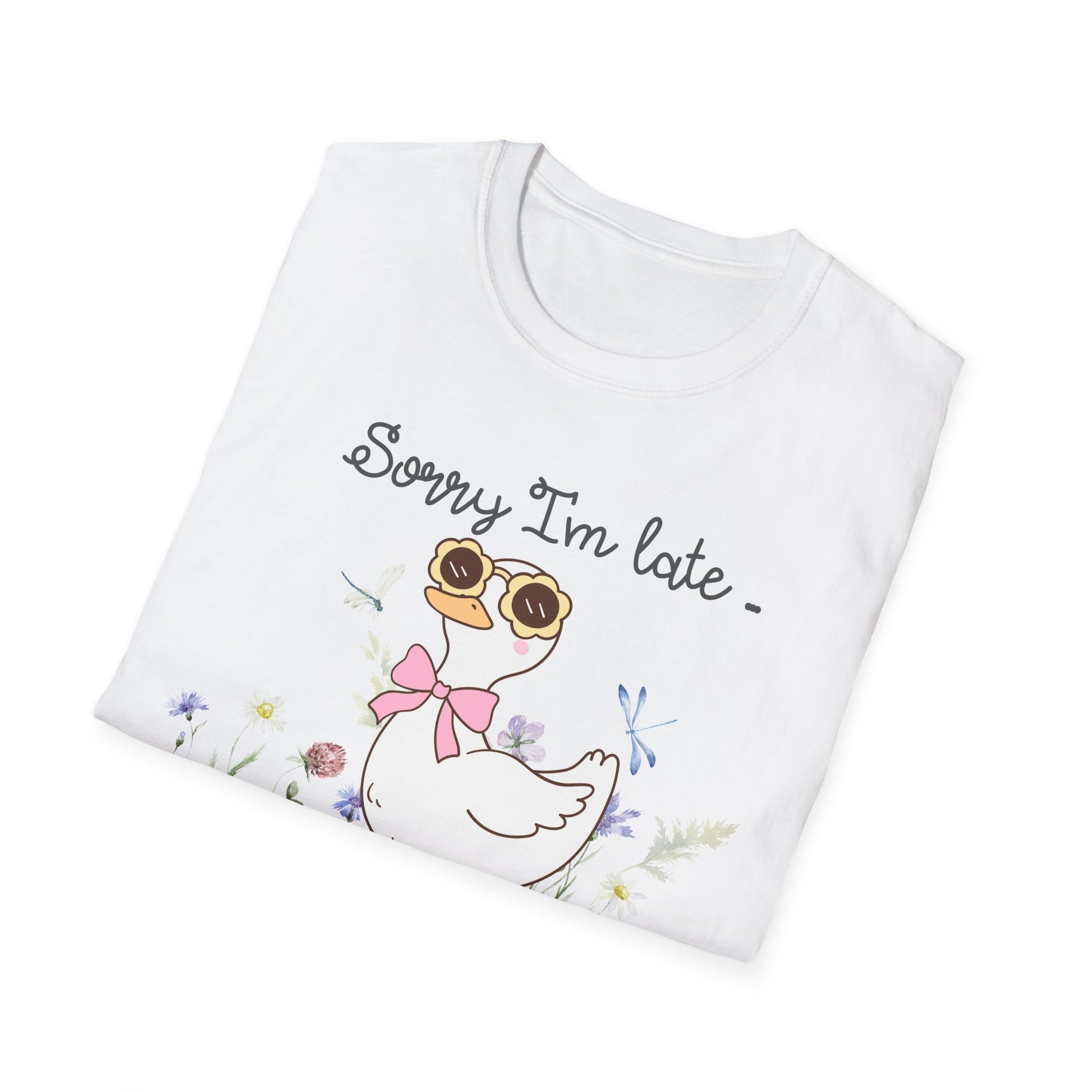 Sorry I'm late goose shirt