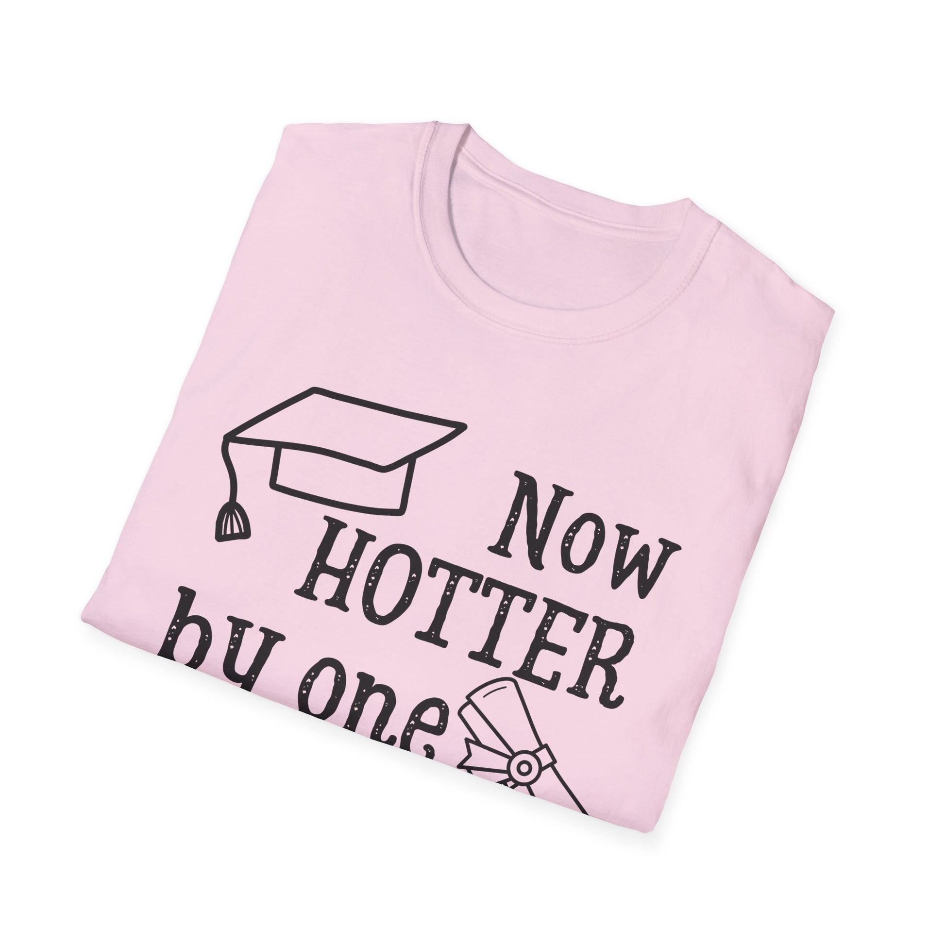 Now Hotter By One Degree Graduation Shirt