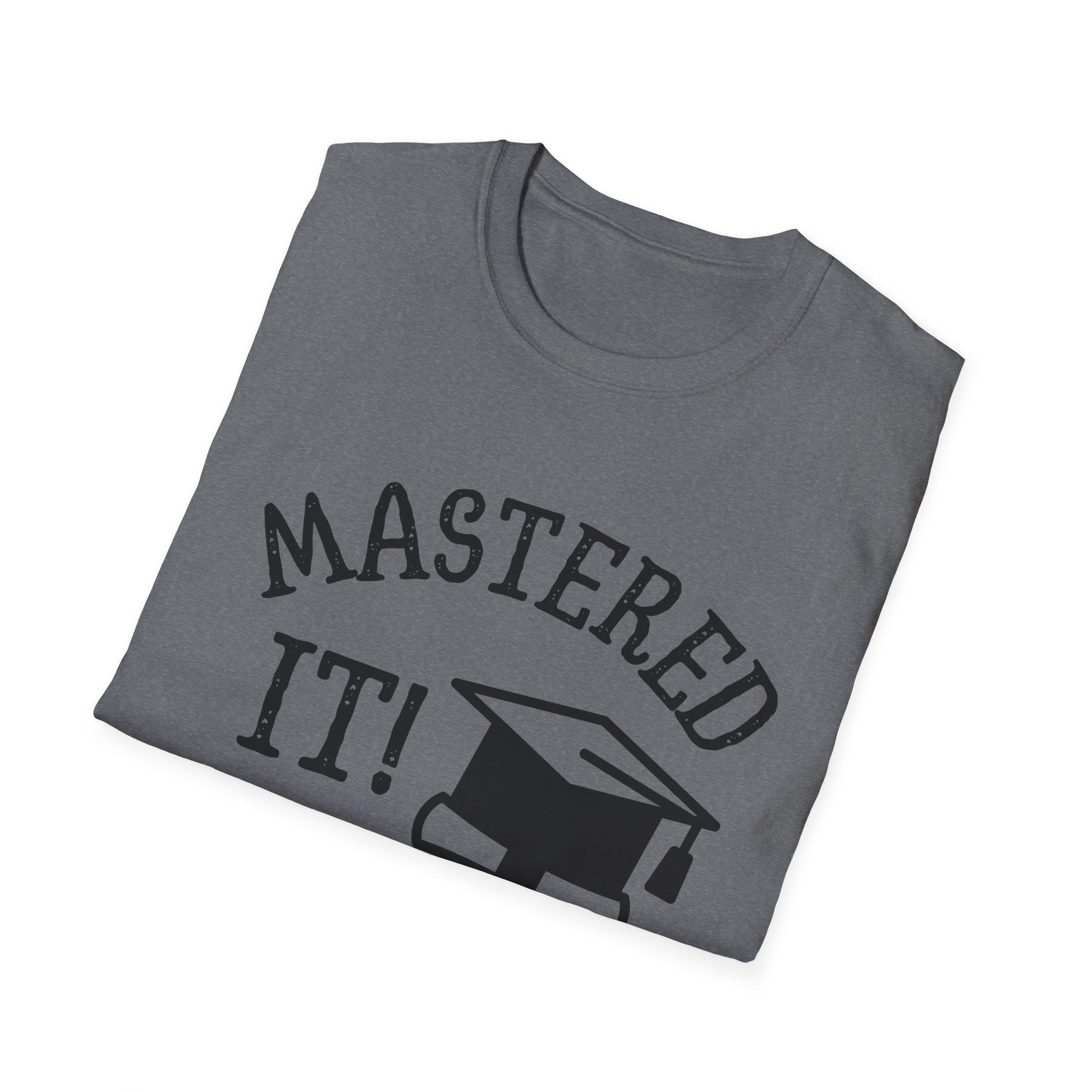 Mastered It Graduation Shirt