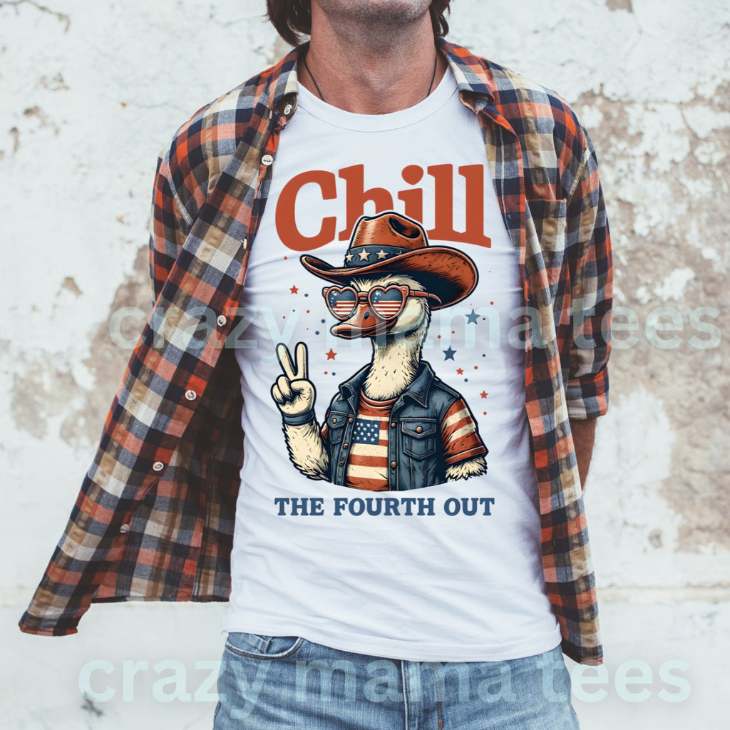 Chill the Fourth Out Goose 4th of July Shirt