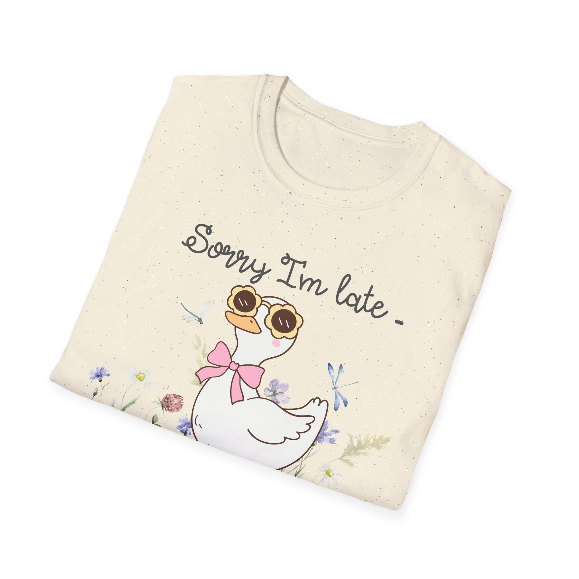 Sorry I'm late goose shirt