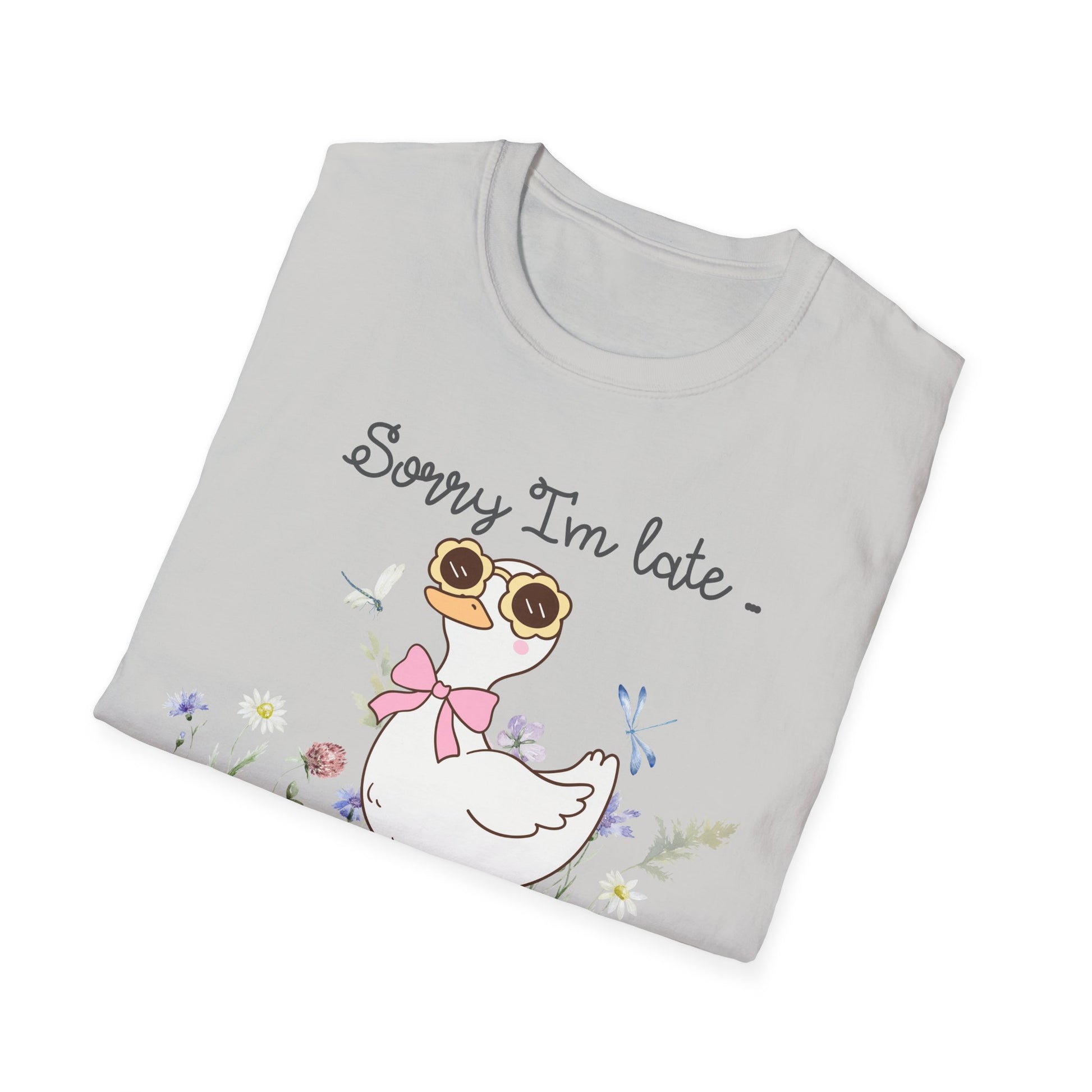 Sorry I'm late goose shirt