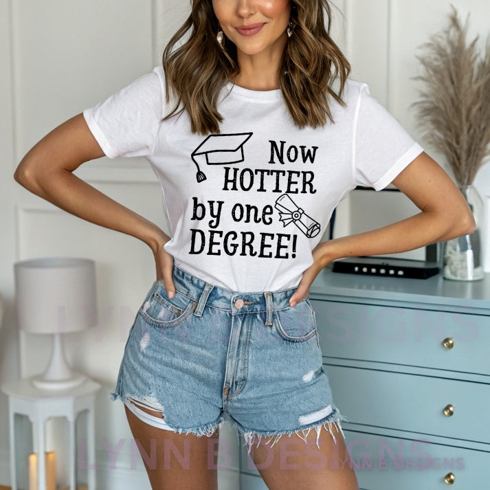 Now Hotter By One Degree Graduation Shirt
