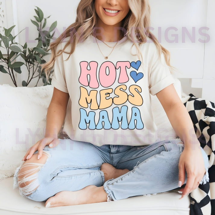 Hot Mess Mama Shirt