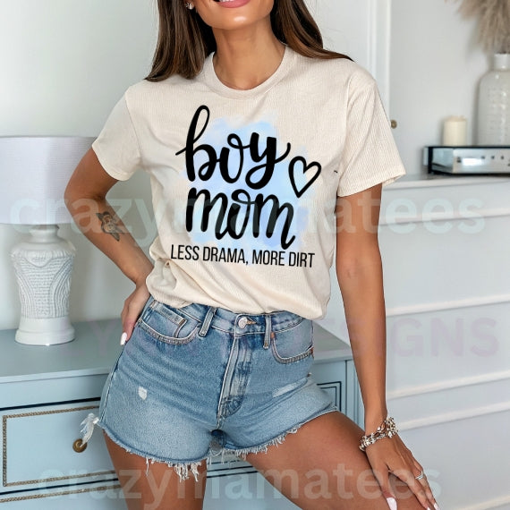 Boy Mom Less Drama More Dirt Shirt