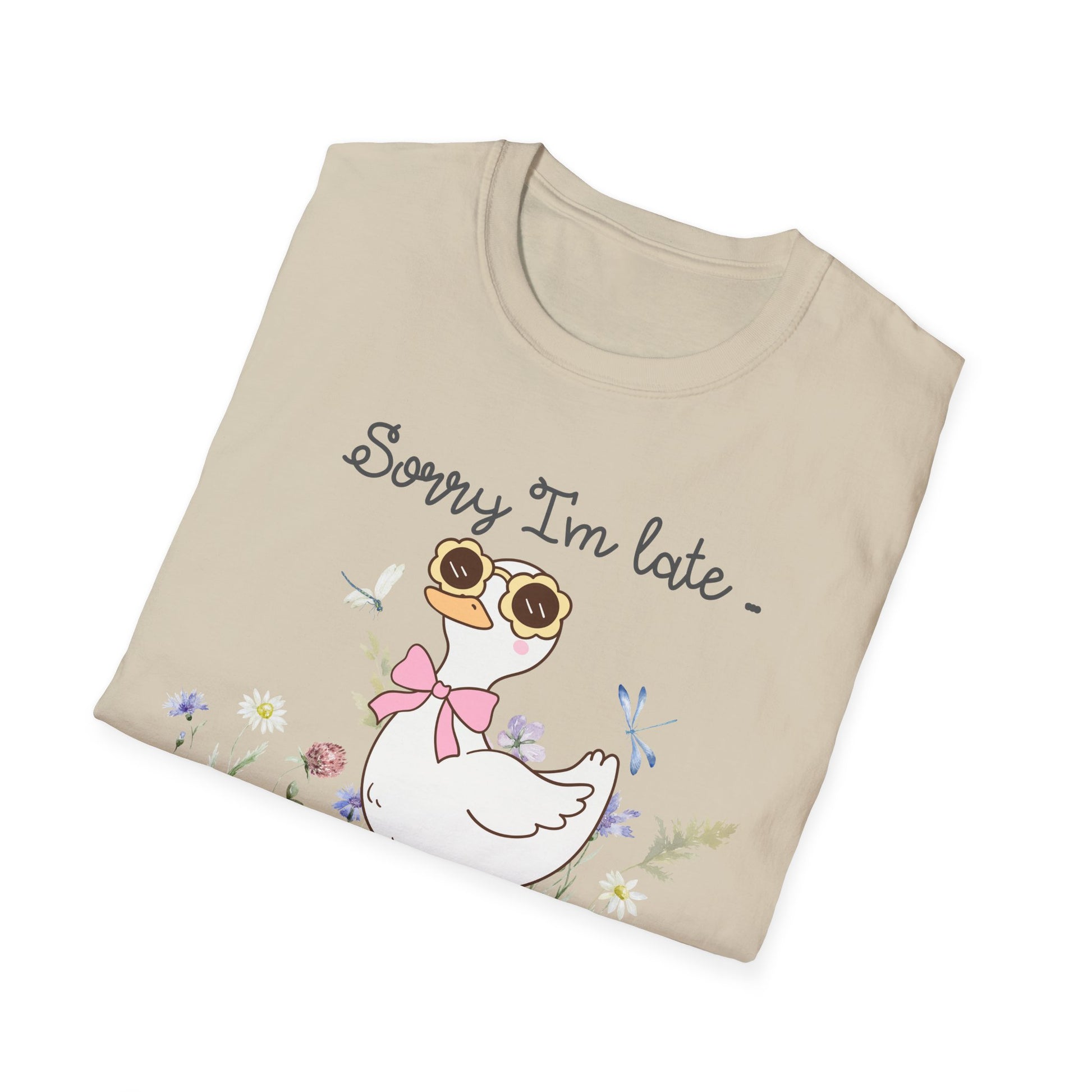 Sorry I'm late goose shirt