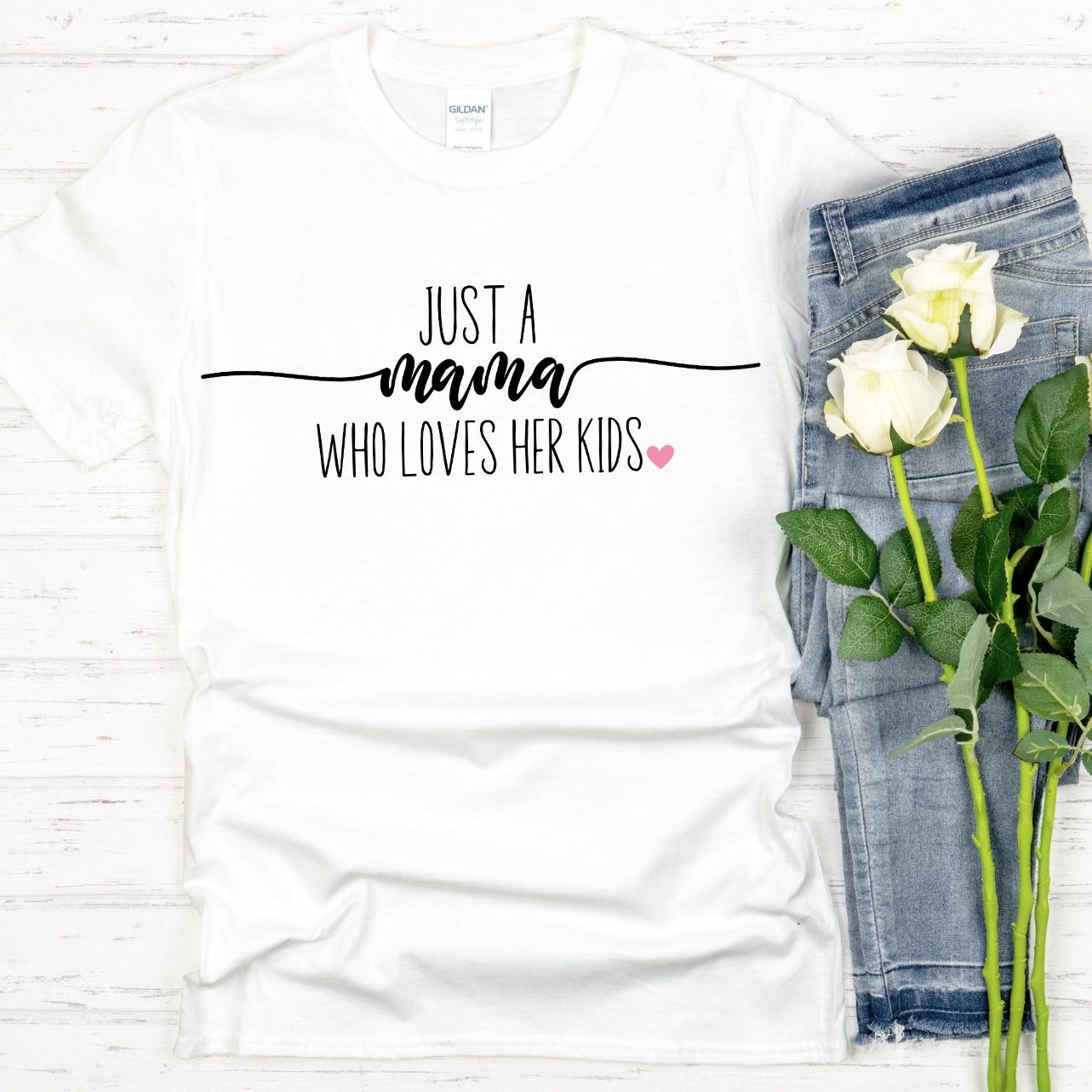 Just a Mama Who Loves Her Kids Shirt
