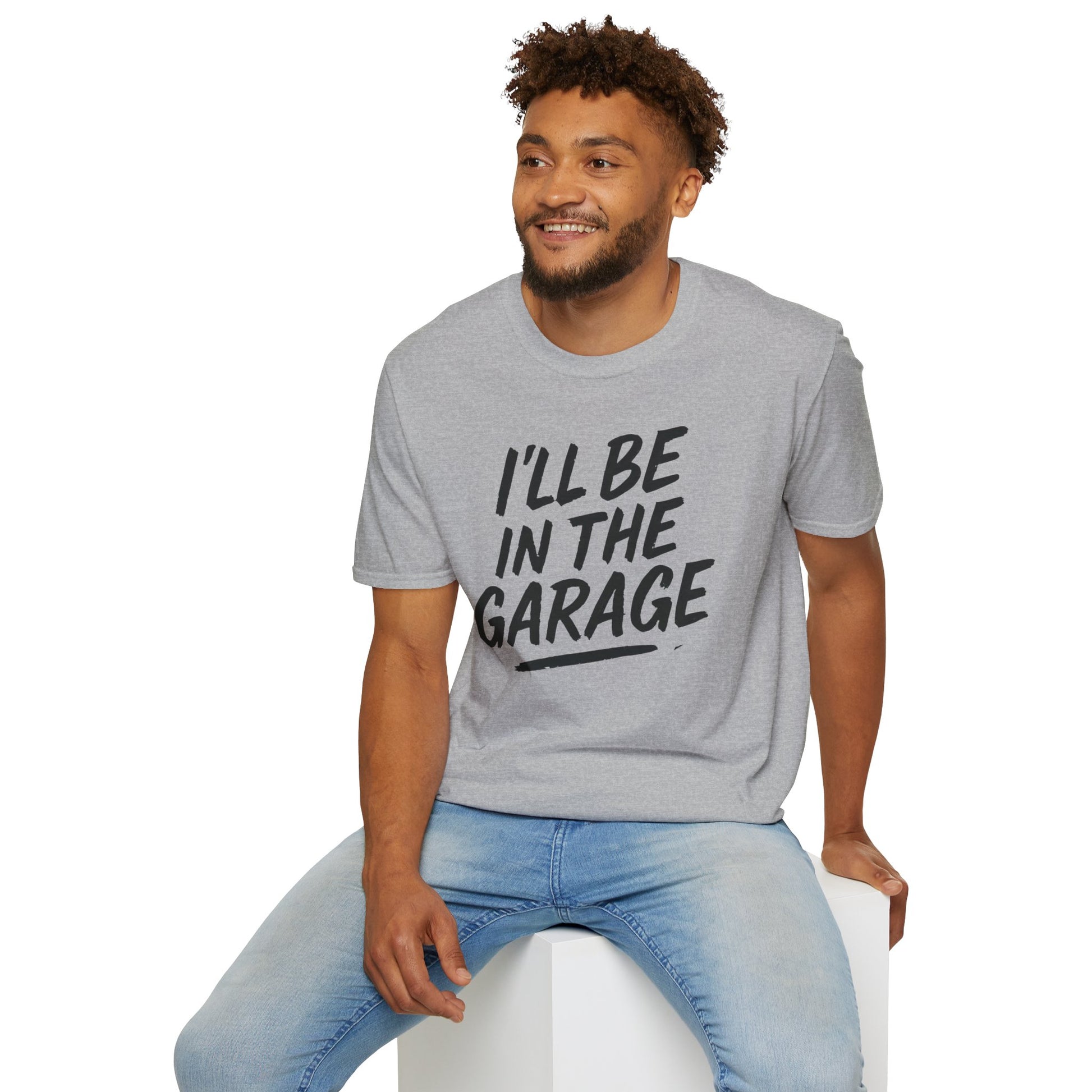 I'll Be In The Garage Shirt