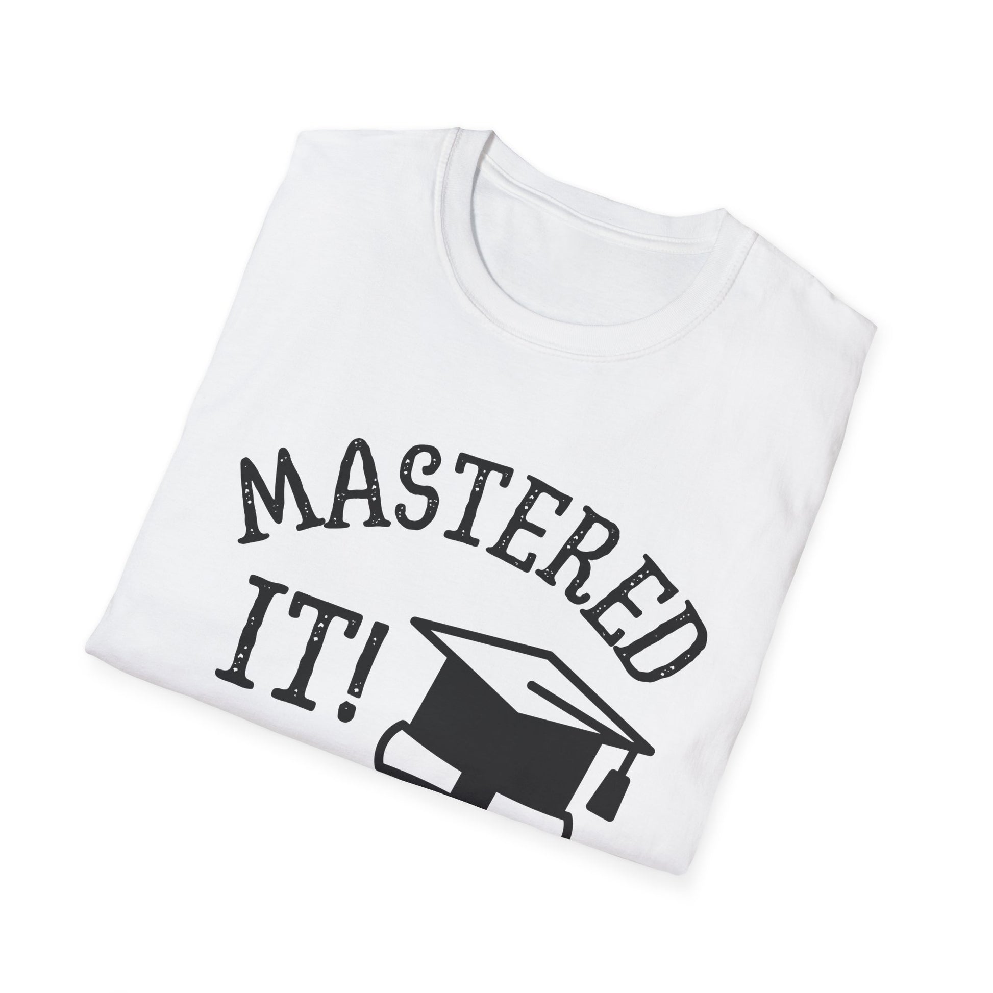 Mastered It Graduation Shirt