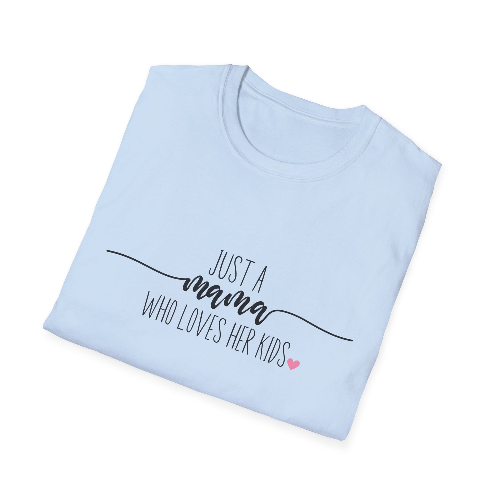 Just a Mama Who Loves Her Kids Shirt