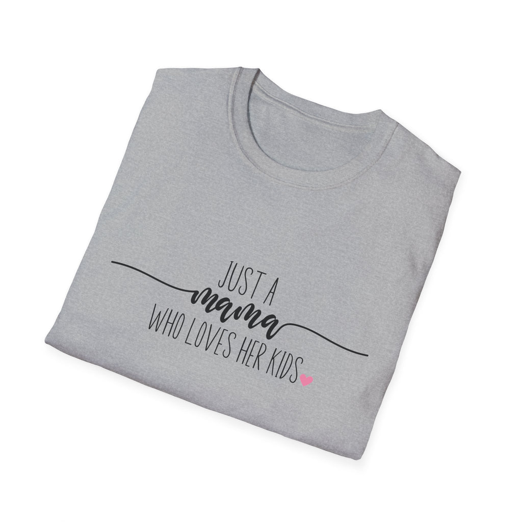 Just a Mama Who Loves Her Kids Shirt