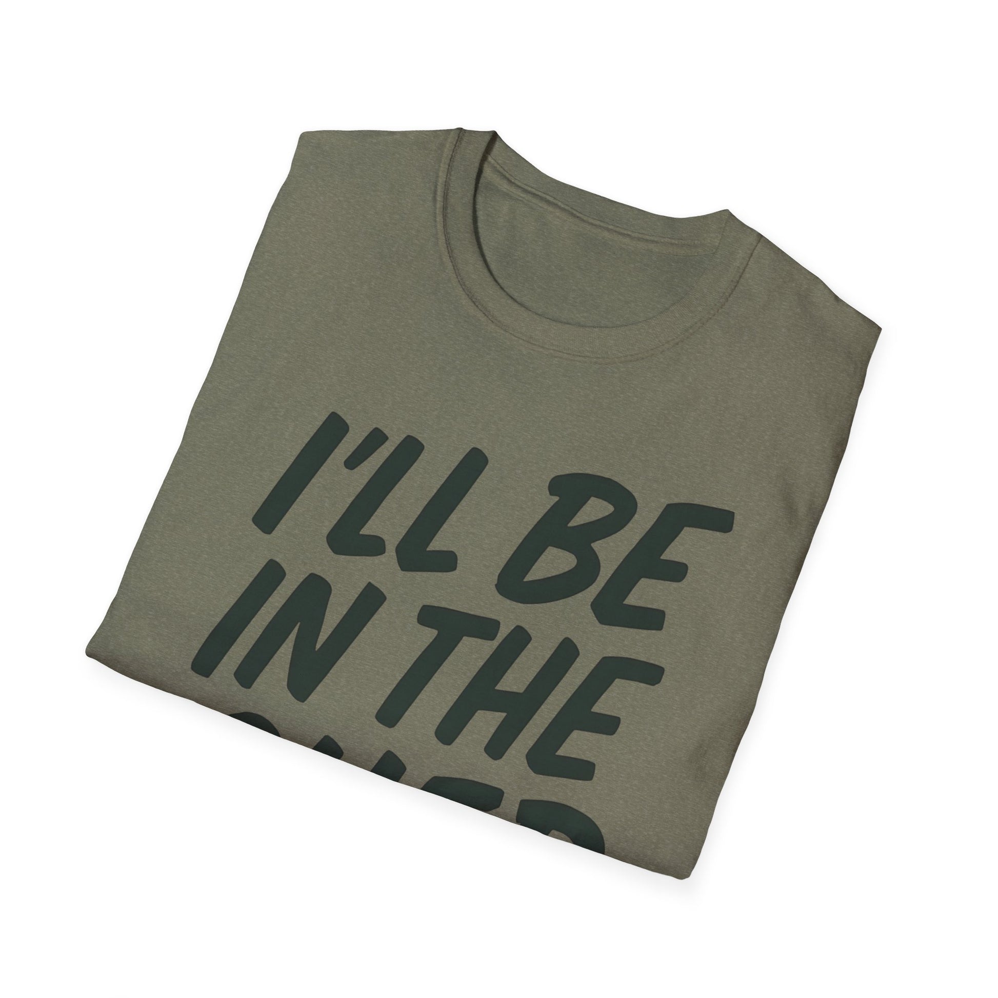 I'll be in the shed shirt