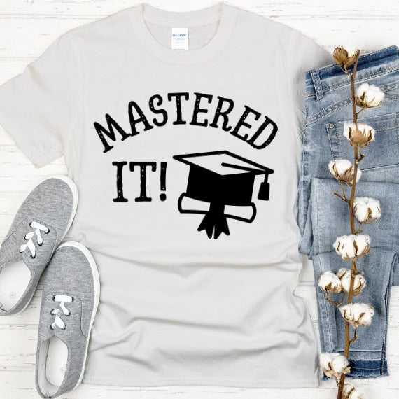 Mastered It Graduation Shirt