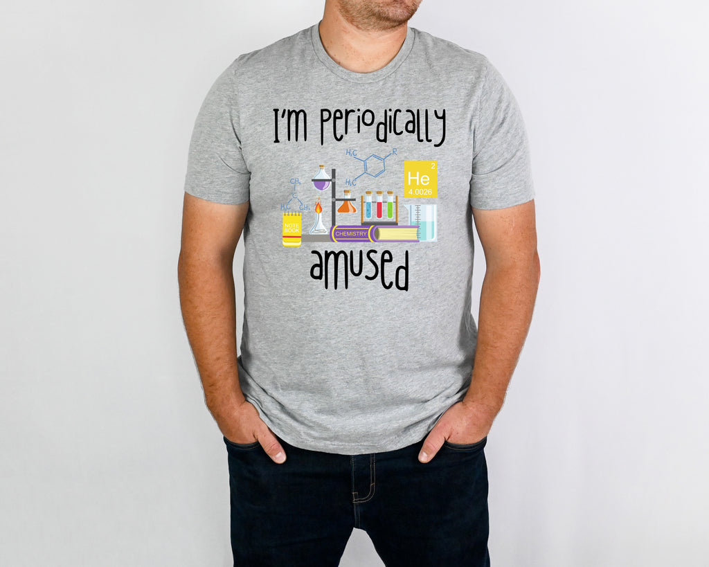 I'm Periodically Amused Shirt